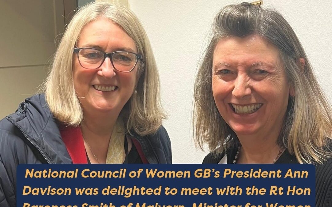 Ann Davison met with the Rt Hon Baroness Smith of Malvern, Minister for Women and Equalities